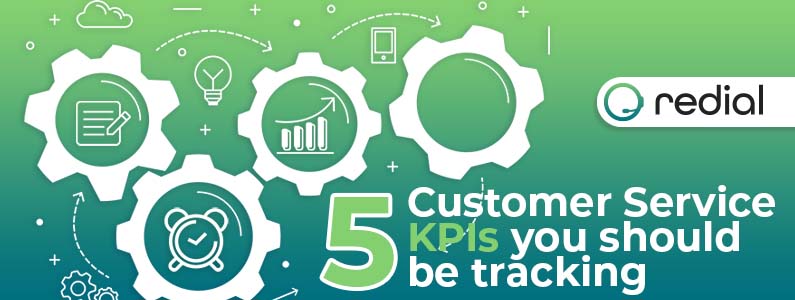 5 Customer Service KPIs You Should Be Tracking