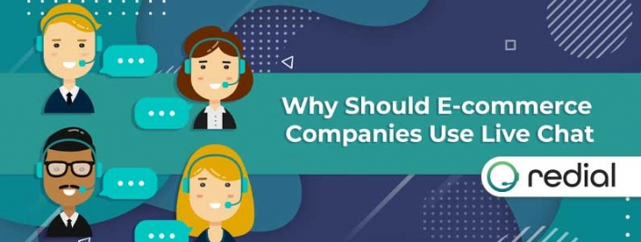 Why should E-commerce companies use live chat cover