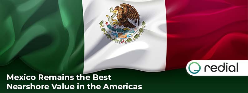 Mexico Remains the best nearshore value in the americas Flag