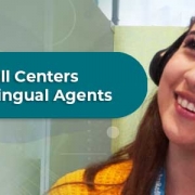 Why U.S. Call Centers Should Have Bilingual Agents