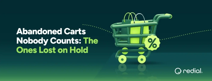Abandoned Carts Nobody Counts: The Ones Lost on Hold