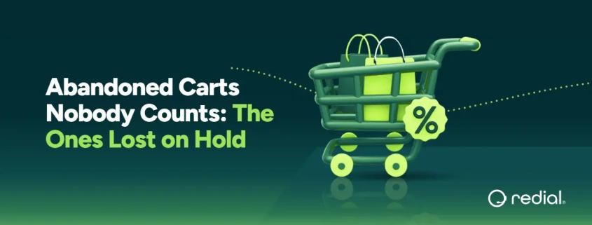 Abandoned Carts Nobody Counts: The Ones Lost on Hold